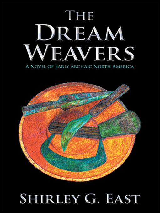 Title details for The Dream Weavers by Shirley G. East - Available